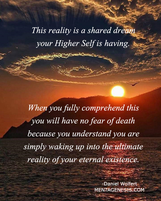 A meme that proclaims: This reality is a shared dream your Higher Self is having. 